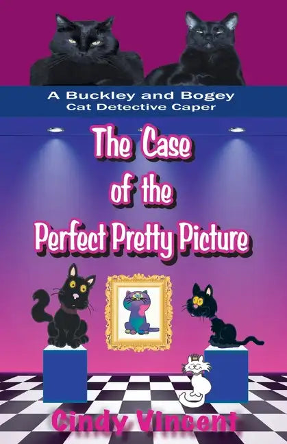 The Case of the Perfect Pretty Picture (A Buckley and Bogey Cat Detective Caper) - Paperback
