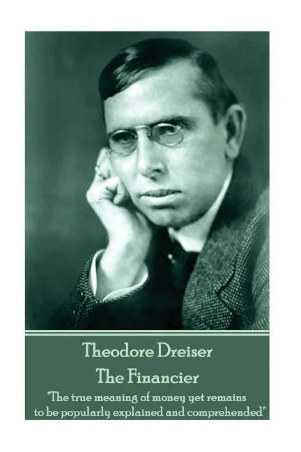 Theodore Dreiser - The Financier: 