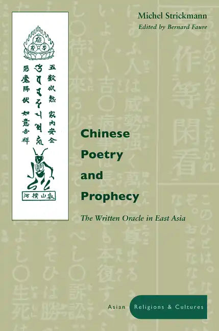 Chinese Poetry and Prophecy: The Written Oracle in East Asia - Paperback