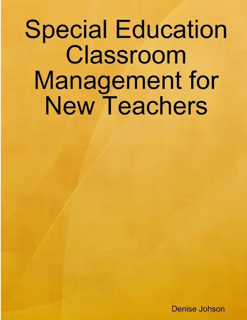 Special Education Classroom Management for New Teachers - Paperback