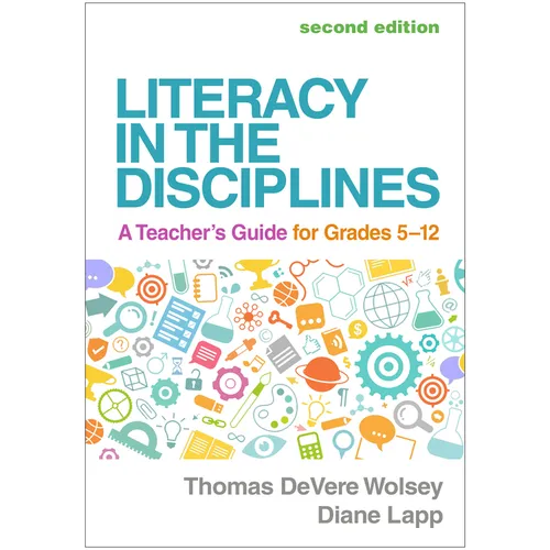Literacy in the Disciplines: A Teacher's Guide for Grades 5-12 - Paperback