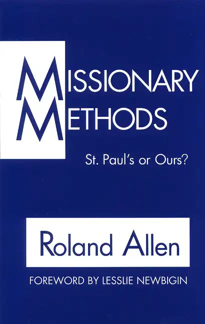 Missionary Methods: St. Paul's or Our's? - Paperback