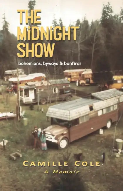 The Midnight Show: bohemians, byways & bonfires - Paperback
