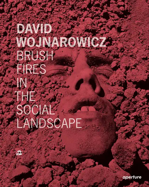 David Wojnarowicz: Brush Fires in the Social Landscape: Twentieth Anniversary Edition - Hardcover