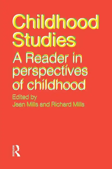 Childhood Studies: A Reader in Perspectives of Childhood - Paperback