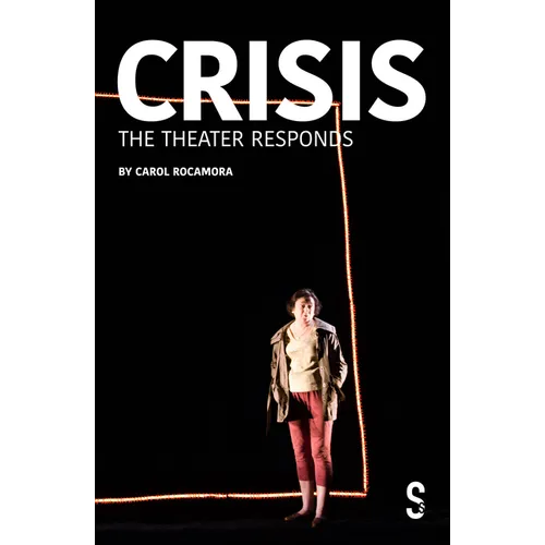 Crisis: The Theatre Responds - Hardcover