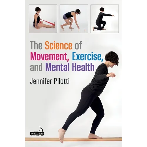 The Science of Movement, Exercise, and Mental Health - Paperback