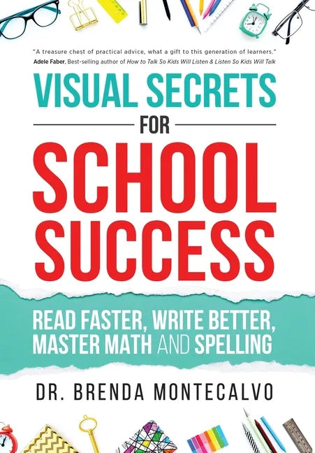Visual Secrets for School Success: Read Faster, Write Better, Master Math and Spelling - Hardcover