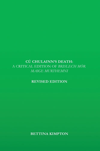 Cú Chulainn's Death: A Critical Edition of Brislech Mór Maige Murthemni - Paperback