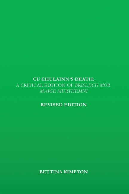 Cú Chulainn's Death: A Critical Edition of Brislech Mór Maige Murthemni - Paperback