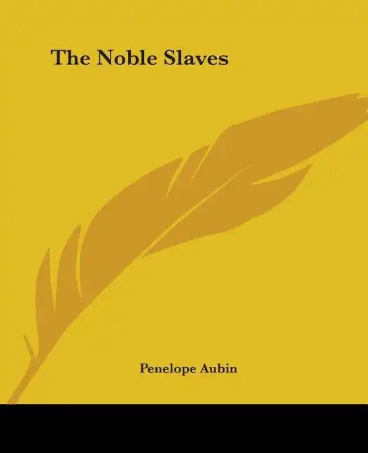 The Noble Slaves - Paperback