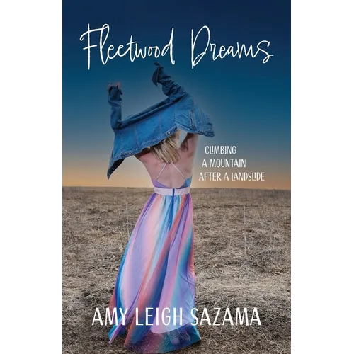 Fleetwood Dreams: Climbing a Mountain After a Landslide - Paperback