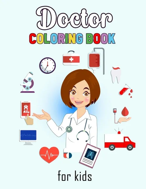 Doctor Coloring Book for Kids: Beautiful Doctor Designs - Paperback