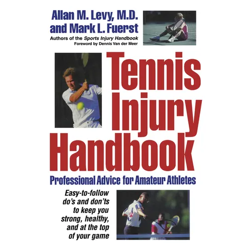 Tennis Injury Handbook: Professional Advice for Amateur Athletes - Hardcover