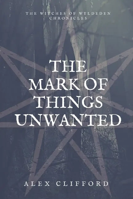The Mark of Things Unwanted - Paperback