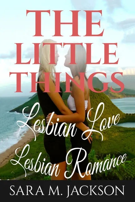 Lesbian Romance: Fiction Girls love Girls, Lesbian Love, Gay Love, Lesbian Ficti: The Little Thing Book is Romance, Love and Joy. - Paperback