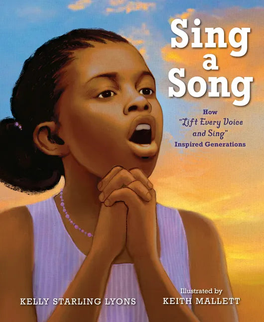 Sing a Song: How Lift Every Voice and Sing Inspired Generations - Paperback
