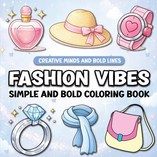Fashion Vibes Simple and Bold Coloring Book: A Trendy Coloring Experience for Fashion Lovers - Paperback