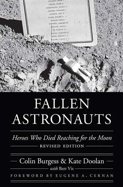 Fallen Astronauts: Heroes Who Died Reaching for the Moon - Hardcover