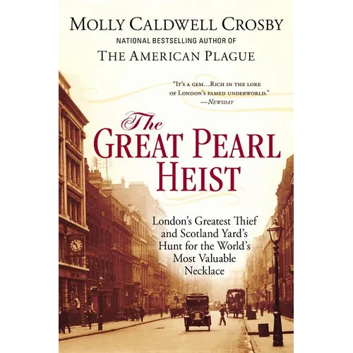 The Great Pearl Heist: London's Greatest Thief and Scotland Yard's Hunt for the World's Most Valuable N ecklace - Paperback