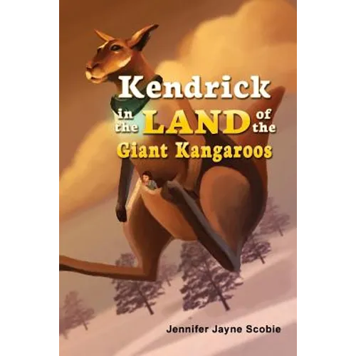 Kendrick In the Land of the Giant Kangaroos - Paperback