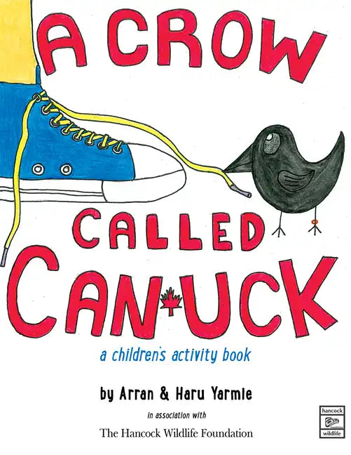 A Crow Called Canuck: A Children's Activity Book - Paperback