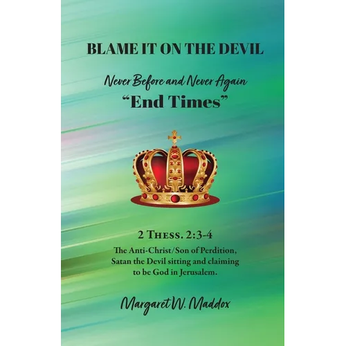 Blame It on the Devil, Never Before and Never Again 