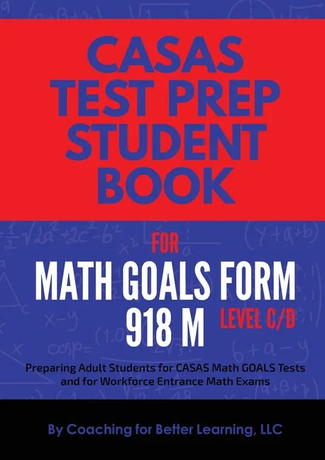 CASAS Test Prep Student Book for Math GOALS Form 918 M Level C/D - Paperback
