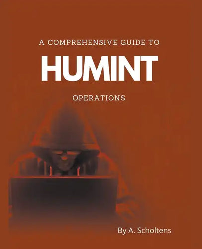 A Comprehensive Guide to HUMINT Operations - Paperback