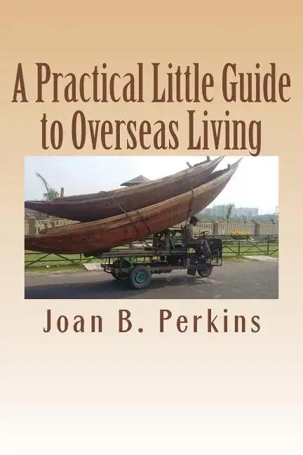 A Practical Little Guide to Overseas Living - Paperback