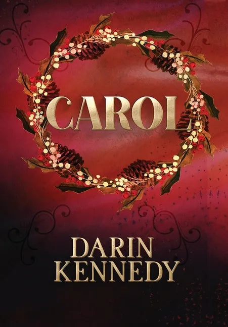 Carol: Being a Ghost Story of Christmas - Hardcover