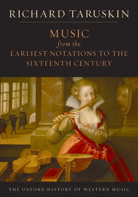 Music from the Earliest Notations to the Sixteenth Century: The Oxford History of Western Music - Paperback