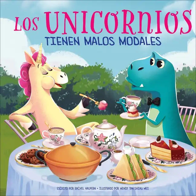 Los Unicornios Tienen Malos Modales (Unicorns Have Bad Manners) - Library Binding