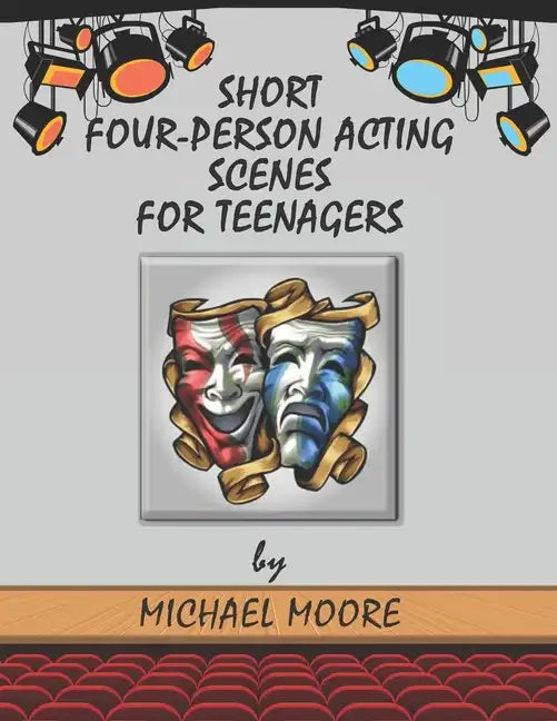 Short Four-Person Acting Scenes for Teenagers - Paperback