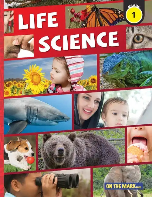 Life Science Grade 1: Needs & Characteristics of Living Things & Exploring Senses: Needs & Characteristics of Living Things - Paperback
