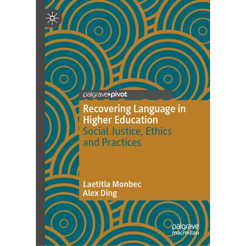Recovering Language in Higher Education: Social Justice, Ethics and Practices - Hardcover