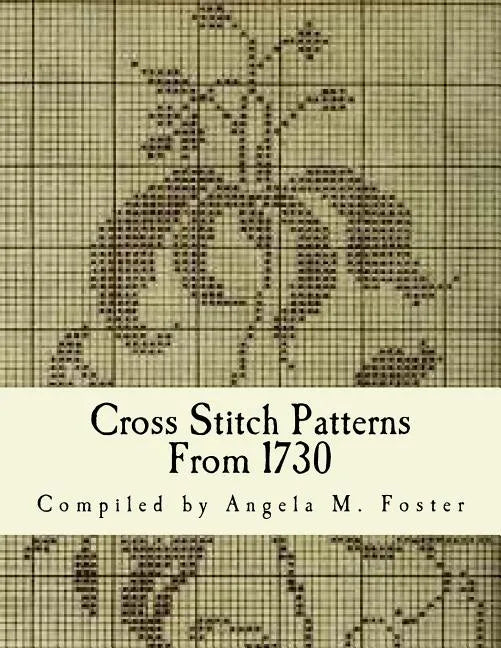 Cross Stitch Patterns From 1730 - Paperback