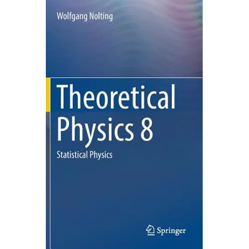 Theoretical Physics 8: Statistical Physics - Hardcover