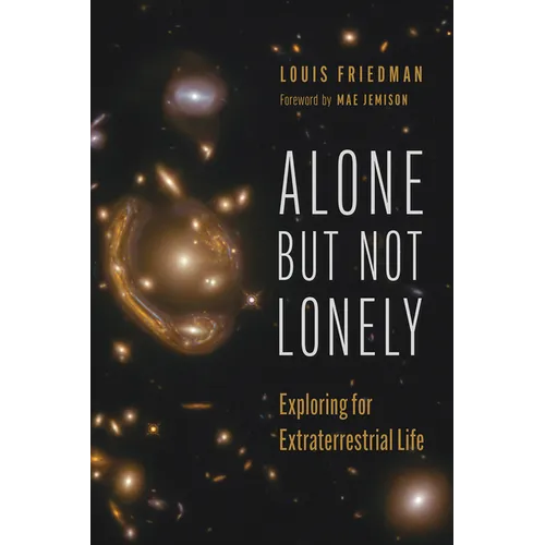 Alone But Not Lonely: Exploring for Extraterrestrial Life - Paperback