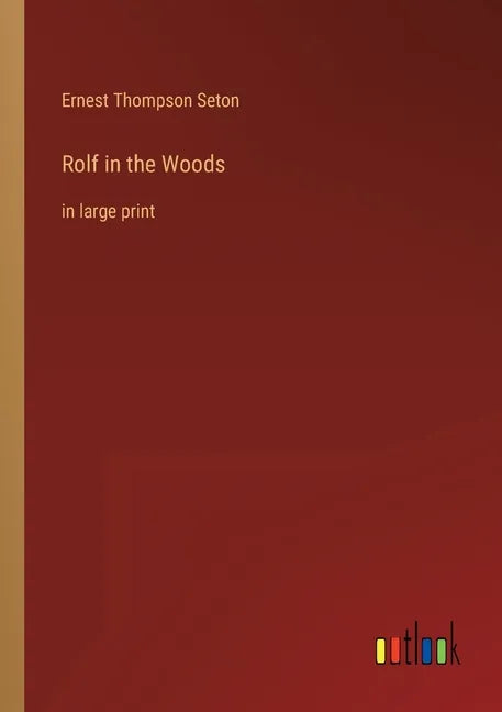 Rolf in the Woods: in large print - Paperback