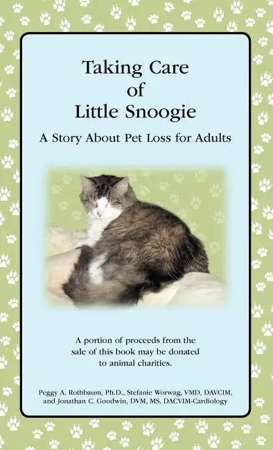 Taking Care of Little Snoogie: A Story About Pet Loss for Adults - Hardcover