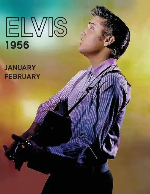 Elvis, JanuaryFebruary1956 - Paperback