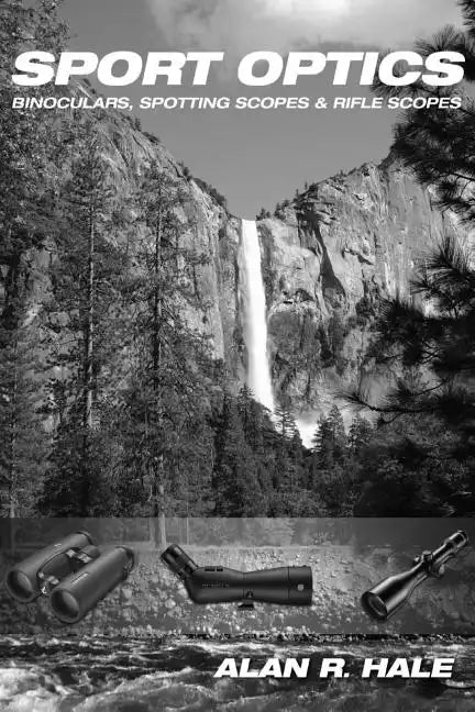Sport Optics: Binoculars, Spotting Scopes & Riflescopes - Paperback