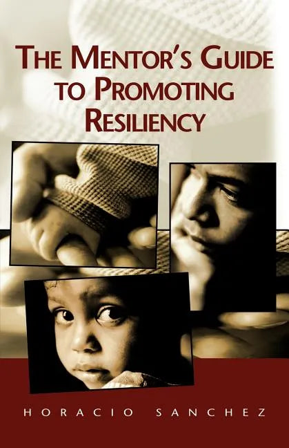 The Mentor's Guide to Promoting Resiliency - Paperback