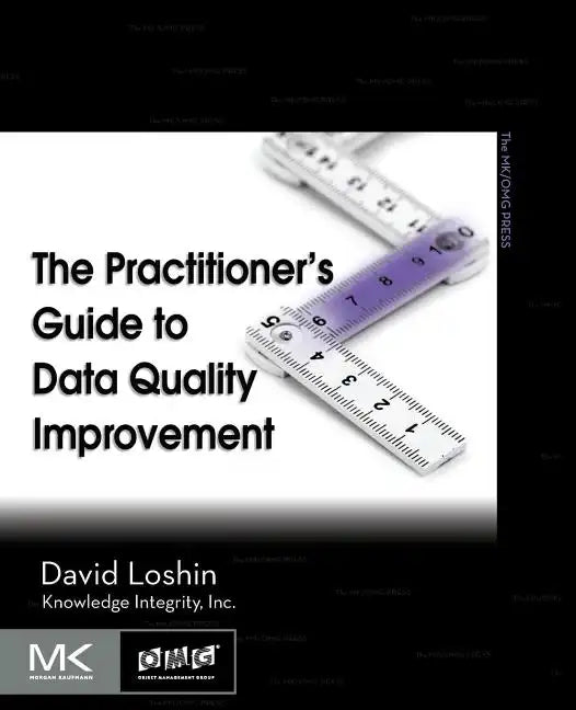 The Practitioner's Guide to Data Quality Improvement - Paperback