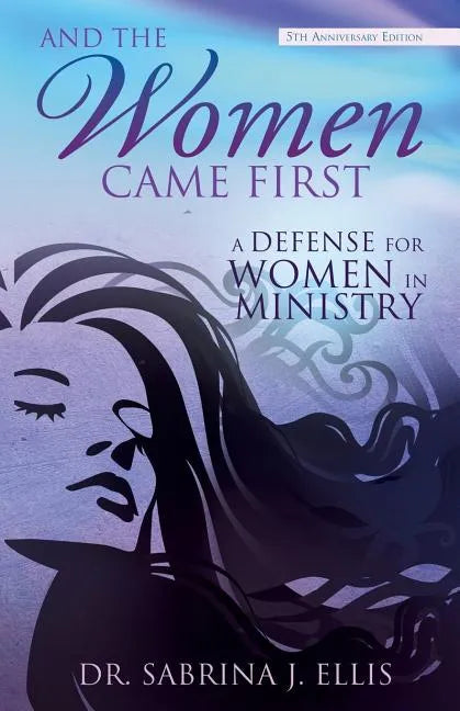 And the Women Came First - Paperback