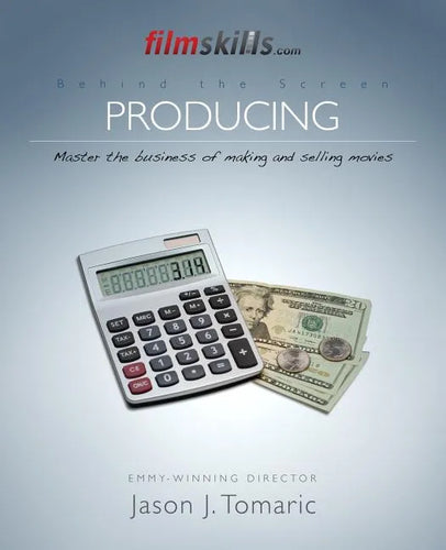 FilmSkills: Producing: Master the Business of Making and Selling Movies - Paperback