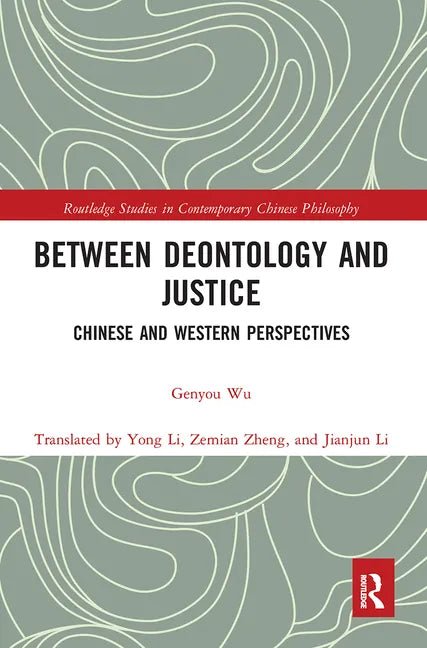 Between Deontology and Justice: Chinese and Western Perspectives - Paperback