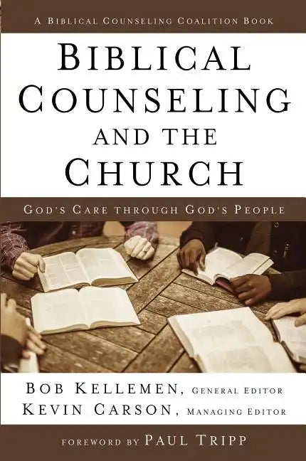 Biblical Counseling and the Church Hardcover - Hardcover