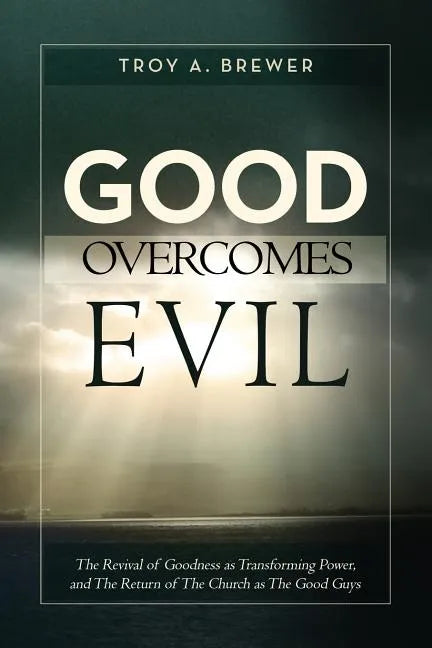 Good Overcomes Evil - Paperback